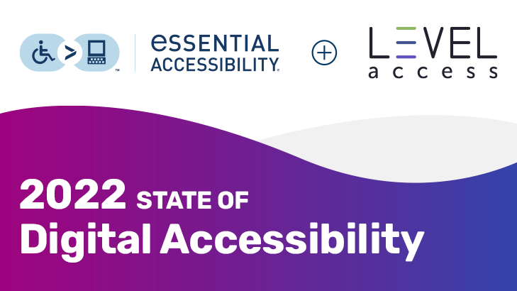 essential accessibility and level access 2022 state of digital accessibility